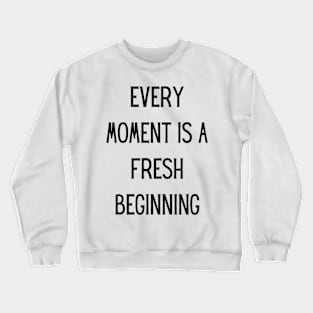 Every Moment Crewneck Sweatshirt